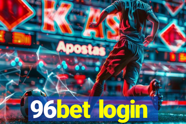 96bet login